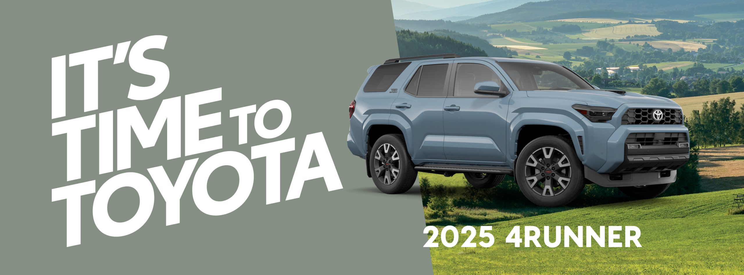 Banner showing blue 2025 Toyota 4Runner with text ‘It’s Time to Toyota’ and ‘2025 4Runner’ over a scenic countryside background.